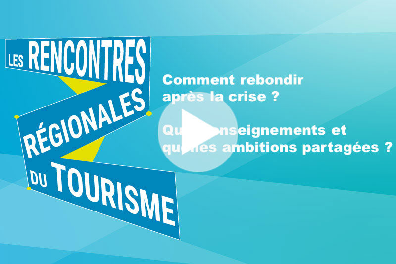 Les Rencontres Régionales du Tourisme 2021
