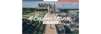 #ExploreFrance : une campagne d’envergure