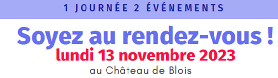 Soyez au rendez-vous - lundi 13/11/2023 au château de Blois