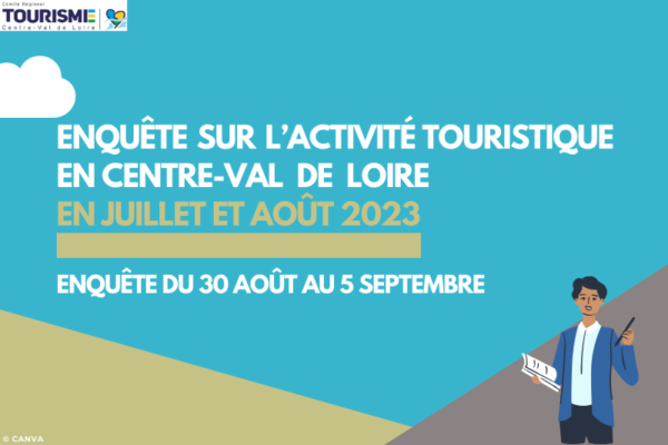 Enquête sur l’activité touristique en Centre-Val de Loire - Juillet et août 2023