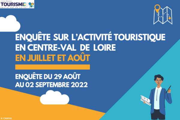 Enquête sur l’activité touristique en Centre-Val de Loire - juillet et août 2022
