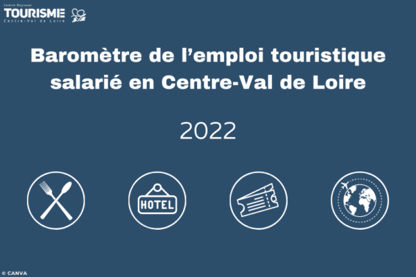 Baromètre de l’emploi touristique salarié en Centre-Val de Loire 2022