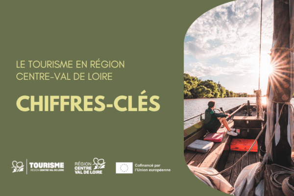 Principaux chiffres du tourisme en région Centre-Val de Loire