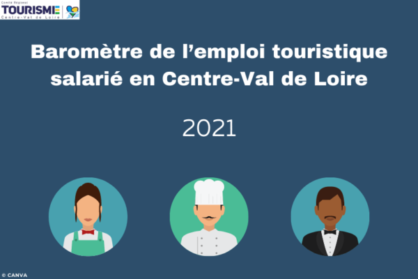 Baromètre de l’emploi touristique salarié en Centre-Val de Loire 2021