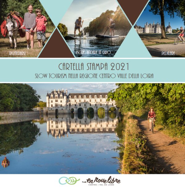 Cartella Stampa 2021 - Slow tourism nella regione Centro Valle della Loira