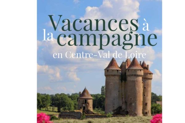 Dossier de presse - Vacances à la Campagne en Centre-Val de Loire