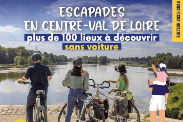 Escapades en Centre-Val de Loire, plus de 100 lieux à découvrir sans voiture