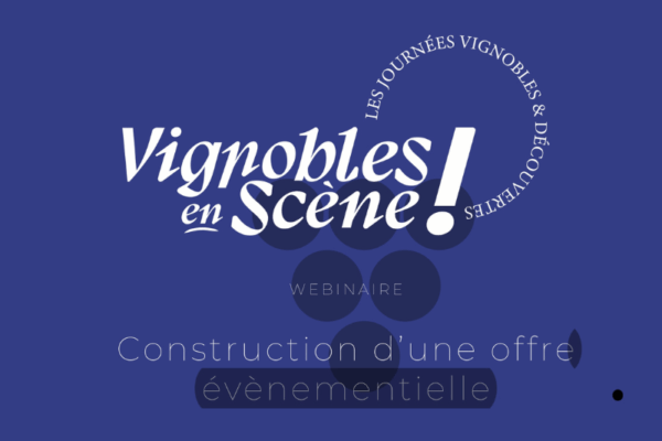 Construction offre Vignobles en Scène - Support webinaire